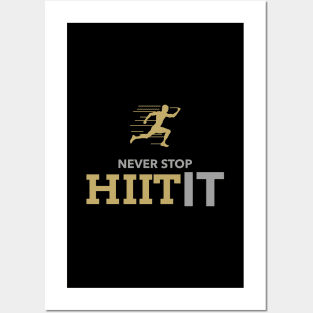 Never stop HIIT it Posters and Art